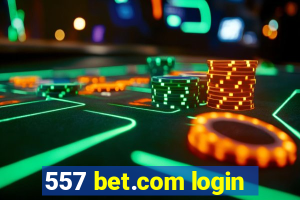 557 bet.com login